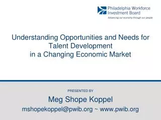 Understanding Opportunities and Needs for Talent Development in a Changing Economic Market