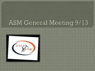 ASM General Meeting 9/13