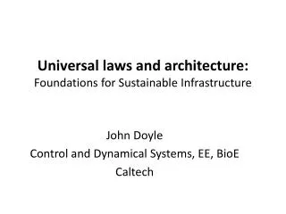 Universal laws and architecture: Foundations for Sustainable Infrastructure
