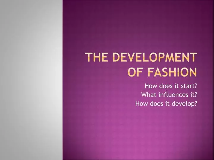 the development of fashion