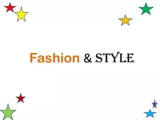 Fashion &amp; Style