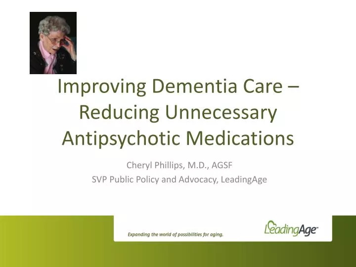improving dementia care reducing unnecessary antipsychotic medications