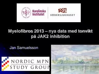 Myelofibros 2013 – nya data med tonvikt på JAK2 inhibition