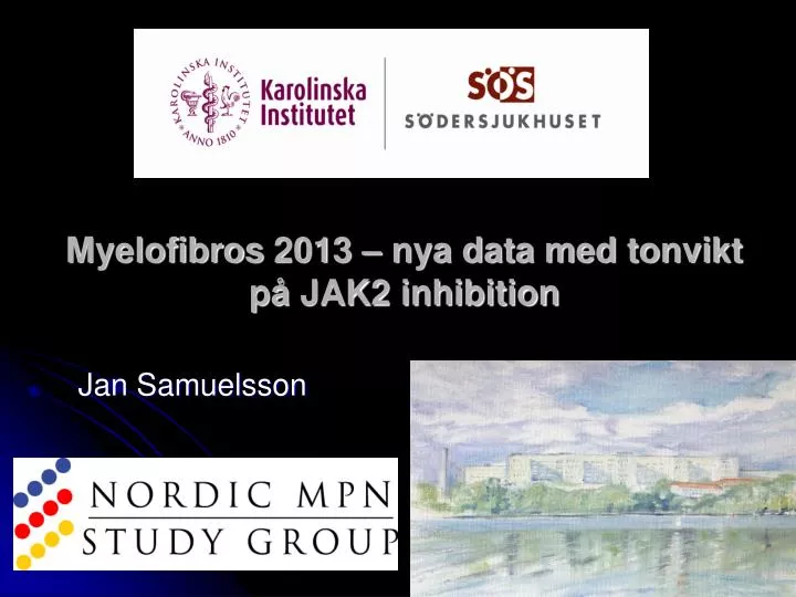 myelofibros 2013 nya data med tonvikt p jak2 inhibition