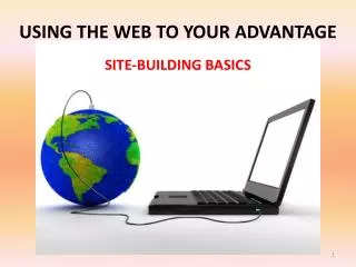 USING THE WEB TO YOUR ADVANTAGE