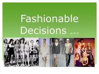Fashionable Decisions pp 25-26