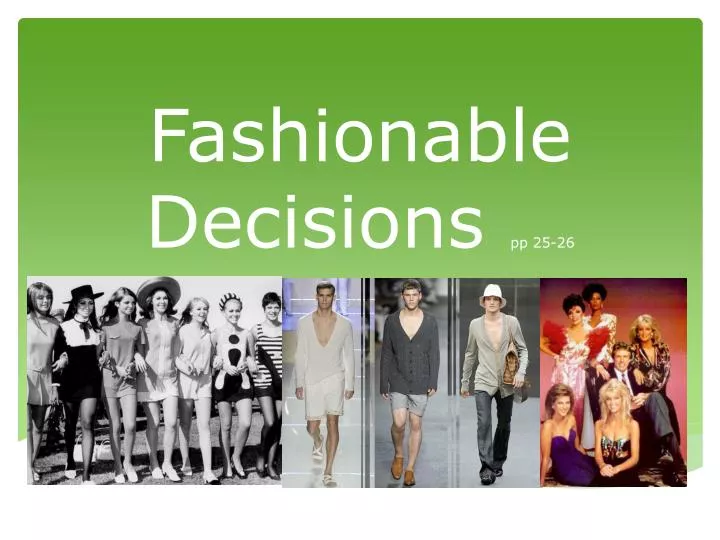 fashionable decisions pp 25 26