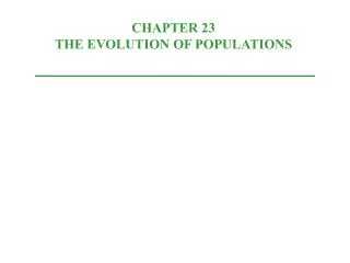 CHAPTER 23 THE EVOLUTION OF POPULATIONS