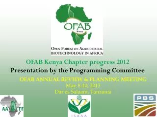 OFAB Kenya Chapter progress 2012 Presentation by t he Programming Committee