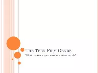 The Teen Film Genre