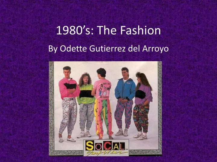 1980 s the fashion