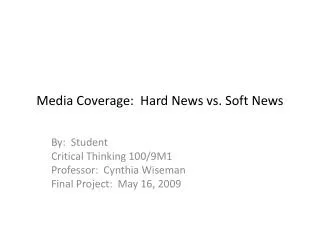 Media Coverage: Hard News vs. Soft News