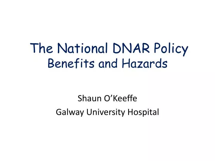 the national dnar policy benefits and hazards