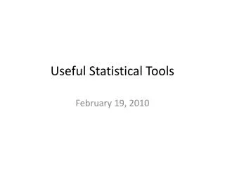 Useful Statistical Tools