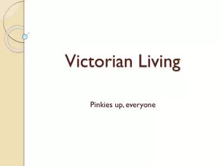 Victorian Living