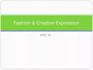 Fashion &amp; Creative Expression