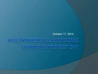 Multi-Graded classrooms Learning project day