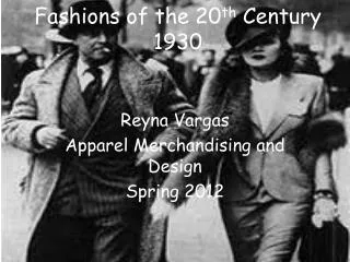 Fashions of the 20 th Century 1930