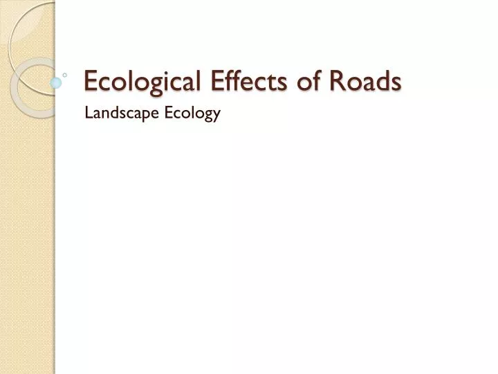 ecological effects of roads