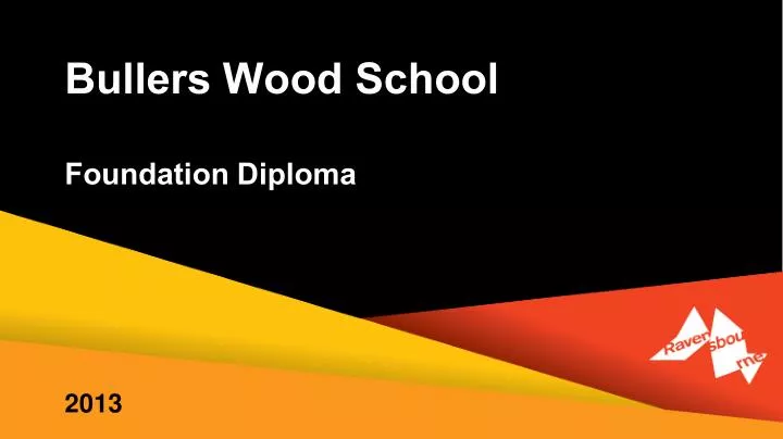 bullers wood school foundation diploma