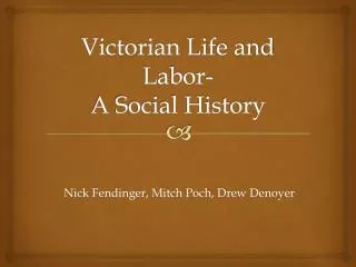 Victorian Life and Labor- A Social History