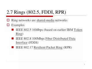 2.7 Rings (802.5, FDDI, RPR)