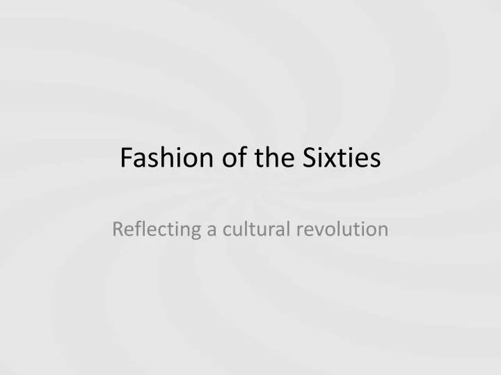 fashion of the sixties