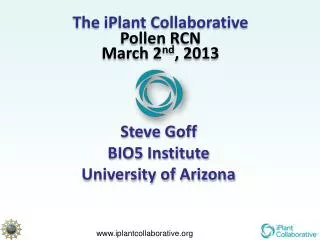 The iPlant Collaborative Pollen RCN March 2 nd , 2013