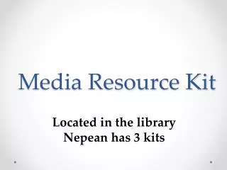 Media Resource Kit