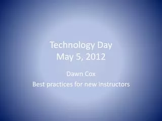 Technology Day May 5, 2012
