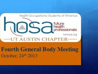 Fourth General Body Meeting October, 24 th 2013