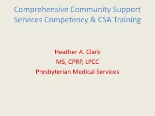 Comprehensive Community Support Services Competency &amp; CSA Training