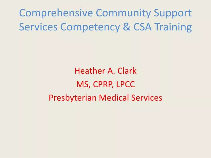 comprehensive community support services competency csa training
