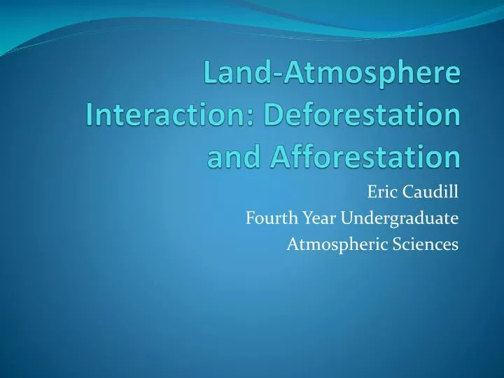 land atmosphere interaction deforestation and afforestation