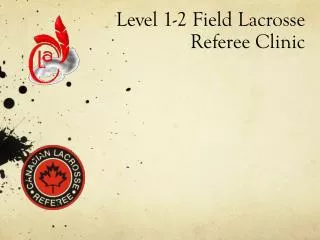 Level 1-2 Field Lacrosse Referee Clinic