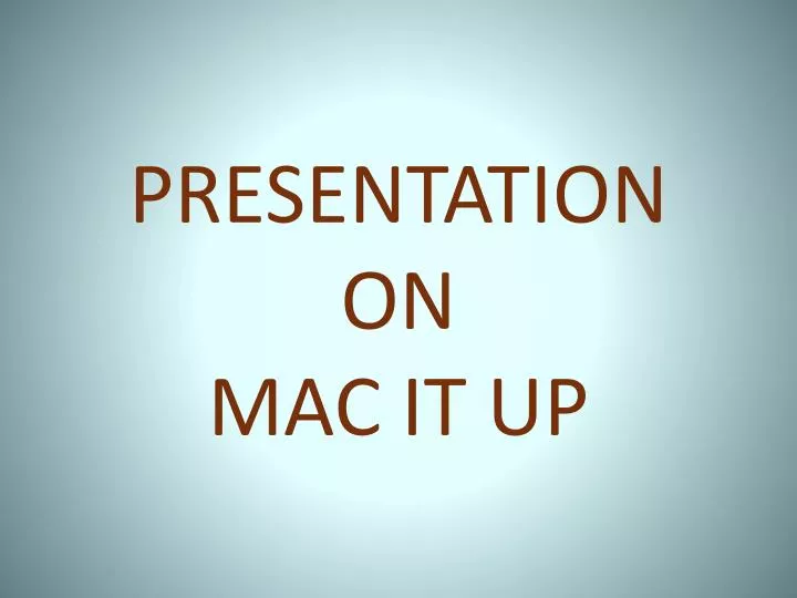 presentation on mac it up