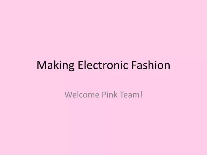 making electronic fashion