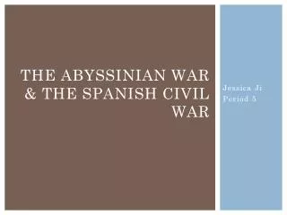 The Abyssinian War &amp; The Spanish Civil War