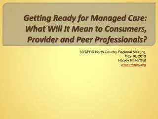 Getting Ready for Managed Care: What Will It Mean to Consumers, Provider and Peer Professionals?