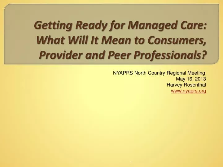 getting ready for managed care what will it mean to consumers provider and peer professionals