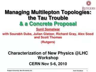 Managing Multilepton Topologies: the Tau Trouble &amp; a Concrete Proposal