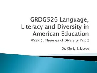 GRDG526 Language, Literacy and Diversity in American Education