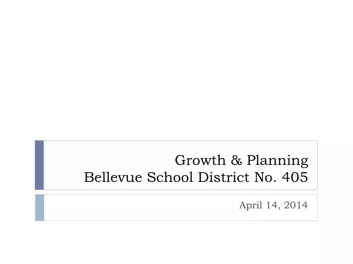 growth planning bellevue school district no 405