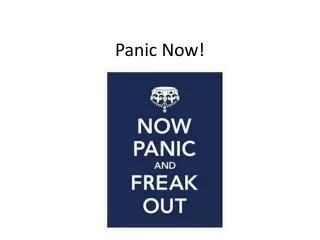 Panic Now!