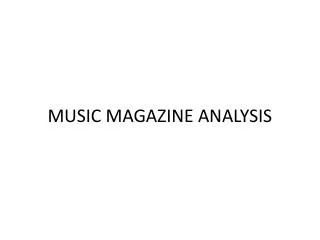 MUSIC MAGAZINE ANALYSIS