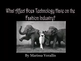 What Affect Does Technology Have on the Fashion Industry?