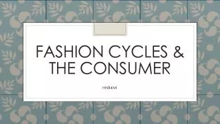 Fashion Cycles &amp; the Consumer