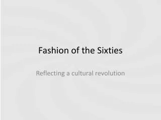 Fashion of the Sixties