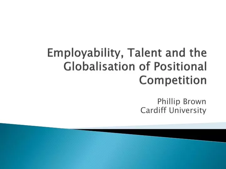 employability talent and the globalisation of positional competition