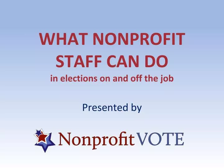 what nonprofit staff can do in elections on and off the job